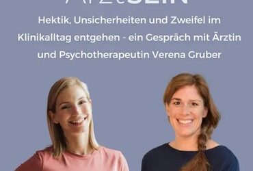 Hektik, Unsicherheiten und Zweifel im Klinikalltag entgehen – Gastauftriff im Podcast ARZT SEIN